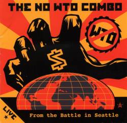The No WTO Combo : From the Battle in Seattle